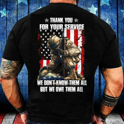 Veteran Thank You For Your Service We Don�t Know Them All But We Owe Them Shirt