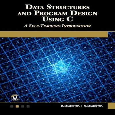 Data Structures and Program Design Using C A Self-Teaching Introd