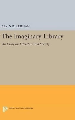 Alvin B. Kernan The Imaginary Library (Gebundene Ausgabe) (US IMPORT)