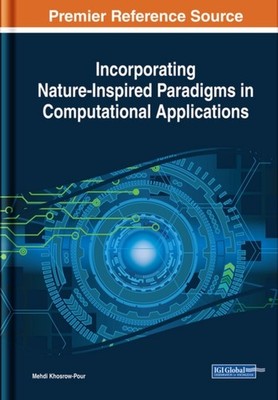 Khosrow-Pour - Incorporating Nature-Inspired Paradigms in Computationa - X555z