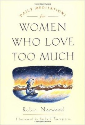 Daily Meditations for Women Who Love Too Much - paperback Norwood, Robin