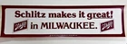 Vintage 1979 Schlitz Makes It Great! Bumper Sticker Beer Sign Distributor Stock