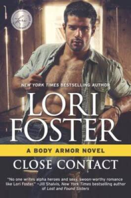 Close Contact (Body Armor) - Hardcover By Foster, Lori - GOOD