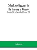 Unknown | Schools And Teachers In The Province Of Ontario; Elementary Public...