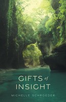 Gifts Of Insight Michelle Schroeder Taschenbuch Kartoniert / Broschiert Englisch