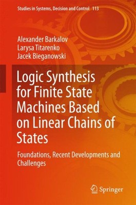 Logic Synthesis for Finite State Machines Based on Linear Chains of States : ...