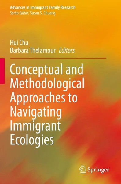 Conceptual And Methodological Approaches To Navigating Immigrant Ecologies Buch-image