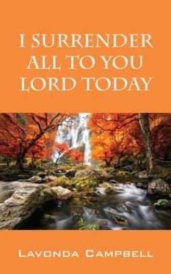 I Surrender All To You Lord Today, Brand New, Free shipping in the US