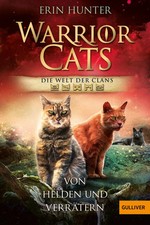 Warrior Cats - Welt der Clans. Von Helden und Verrätern | Erin Hunter | Buch