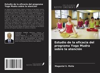 Estudio De La Eficacia Del Programa Yoga Mudra Sobre La AtencióN Molia Buch 2025