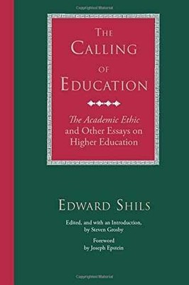 The Calling of Education: ''The - Paperback, by Shils Edward Grosby - Acceptable