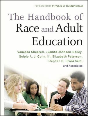 The Handbook of Race and Adult Education: A Resource for Dialogue on Racism by 