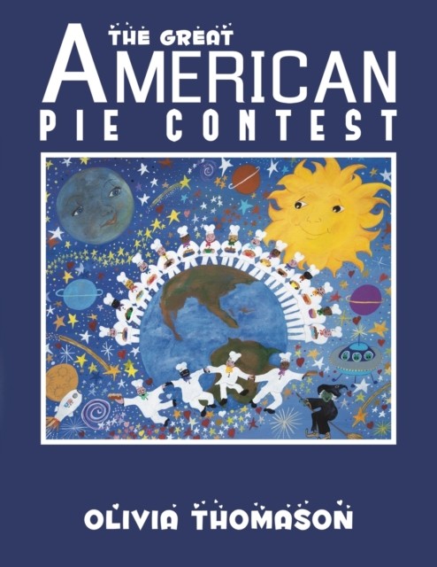 The Great American Pie Contest by Olivia Thomason PAPERBACK 9781647509286