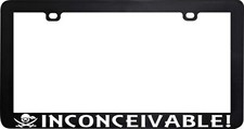 Inconceivable Princess Bride License Plate Frame Holder Tag Inconceivable Princess Bride License Plate Frame Holder Tag