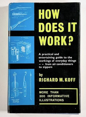 1961 Koff HOW DOES IT WORK? engineering of everyday things ILLUSTRATED hc/dj