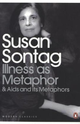 Illness as Metaphor and AIDS and Its Metaphors | Susan Sontag | 2009 | englisch