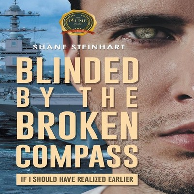 Blinded by the Broken Compass If I Should Have Known Earlier Shan