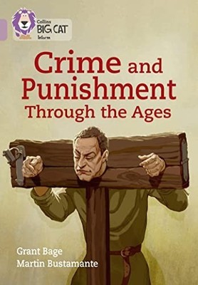 Crime and Punishment through the Ages: Band 18/Pearl (Collins ... by Bage, Grant