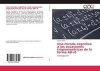 Una Mirada Cognitiva A Las Ecuaciones TrigonoméTricas De La Forma AB=0 Gabriel A