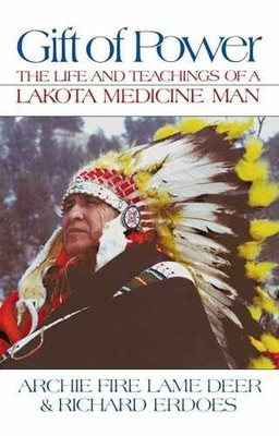 Gift of Power: The Life and - Paperback, by Lame Deer Chief - Very Good