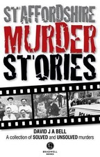 Mr David Bell Staffordshire Murder Stories (Paperback)