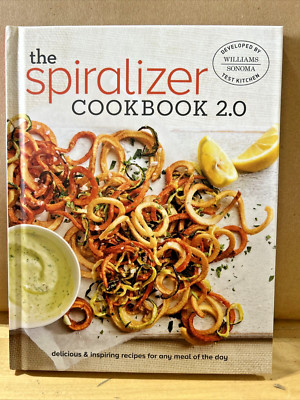 Spiralizer Cookbook 2. 0 by Williams - Williams - Sonoma Test Kitchen *NEW
