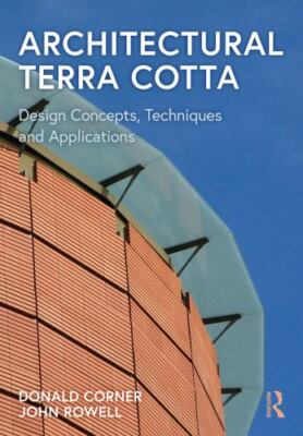 Architectural Terra Cotta: Design Concepts, Techniques and Applications, , Corne
