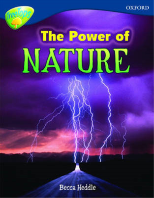 Oxford Reading Tree: Stage 14: Treetops Non-Fiction: The Power of Nature, Heddle