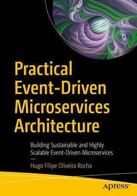 Practical Event-Driven Microservices Architecture | Hugo Filipe Oliveira Rocha