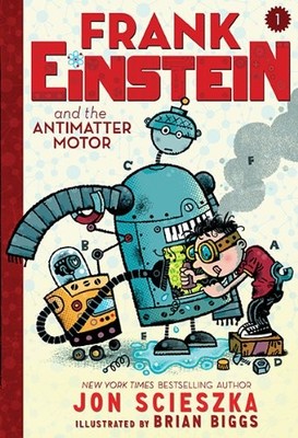 Frank Einstein and the Antimatter Motor (Frank Einstein Series),
