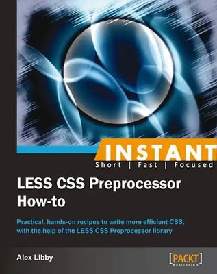 Instant LESS CSS Preprocessor How-to - Libby, Alex