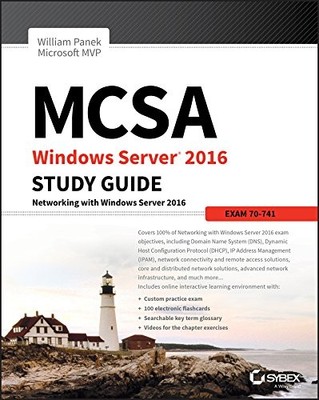 MCSA Windows Server 2016 Study Guide: Exam 70 741,William Panek