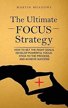 The Ultimate Focus Strategy: How to Set the Right G... | Buch | Zustand sehr gut
