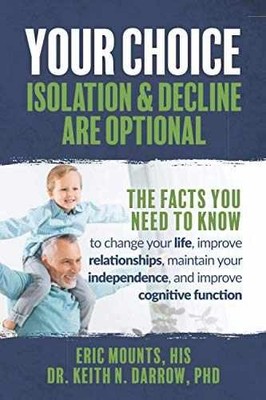 Your Choice: Isolation & Decline are - Paperback, by Darrow PhD Dr. - Very Good