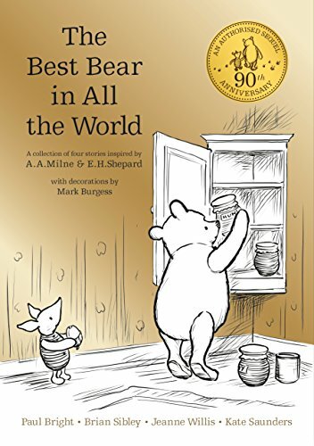 Winnie the Pooh: The Best Bear in all the World By A. A. Milne, Kate Saunders,