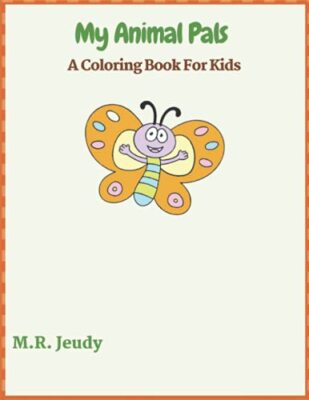 My Animal Pals: A Coloring Book For Kids von M R Jeudy (Taschenbuch, 2021)
