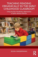 Teaching Reading Organically In The Early Childhood Classroom Selma Wassermann