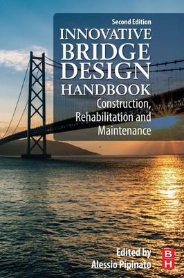 Innovative Bridge Design Handbook | Construction, Rehabilitation and Maintenance