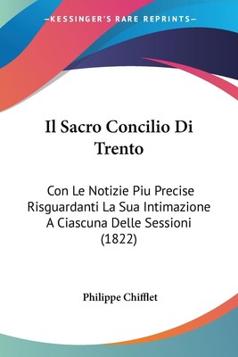 Philippe Chifflet | Il Sacro Concilio Di Trento | Taschenbuch | Italienisch