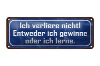 Blechschild Spruch 27X10Cm Ich Verliere Nicht Gewinne Lerne Deko Schild Tin Sign