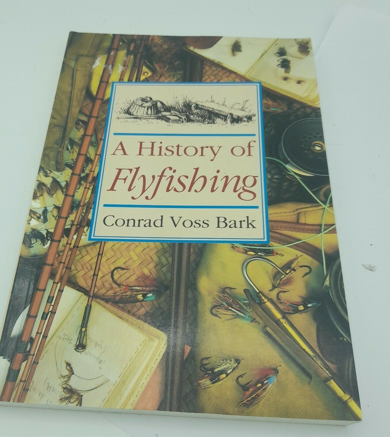 History of Flyfishing, Conrad Voss Bark, , Paperback 9781873674161 eBay