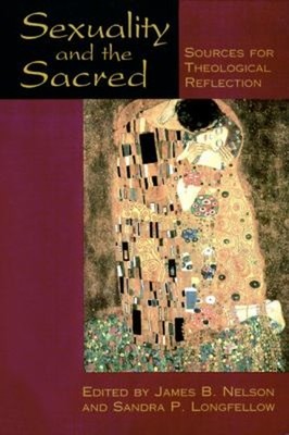 Sexuality and the Sacred : Sources for Theological Reflection Pap