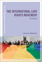 The International Lgbt Rights Movement | A History | Laura A. Belmonte | Buch