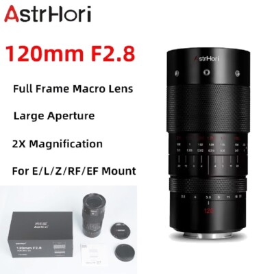 AstrHori 120mm F2.8 2X Full Frame Large Aperture Macro Lens Fr E/ Z/ RF/ L Mount