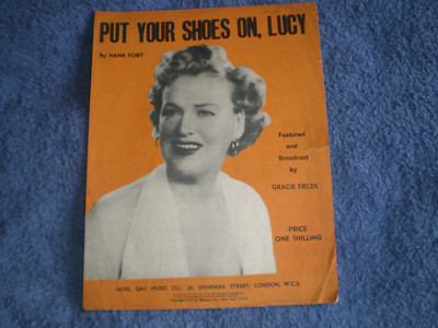 SELTENE NOTEN VON 1947 - GRACIE FIELDS - ZIEH DEINE SCHUHE AN, LUCY