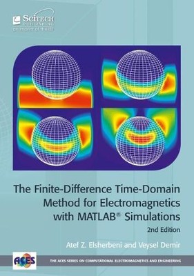Atef Z. Elsherb The Finite-Difference Time-Domain Method for Electrom (Hardback)