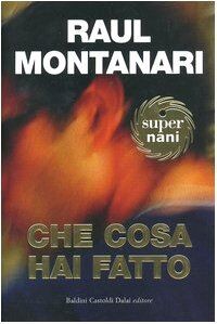 Che cosa hai fatto (Super Nani) von Montanari, Raul | Buch | Zustand sehr gut