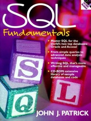 SQL Fundamentals with CDROM - Paperback By Patrick, John J. - GOOD