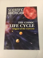 SCIENTIFIC AMERICAN The Cosmic Life Cycle Origins of Universe! 