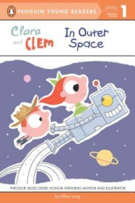Clara and Clem in Outer Space (Penguin Young Readers, Level 1) - GOOD